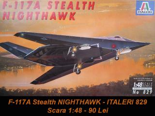 Imagine atasata: F-117A Stealth NIGHTHAWK - ITALERI 829 - Scara 1-48 - 90 Lei (1).jpg