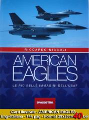 Imagine atasata: Carti Ilustrate - AMERICAN EAGLES - Eng+Italiana - 144 pag - Format 29 x 23 - 40 Lei .jpg