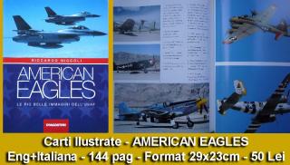 Imagine atasata: Carti Ilustrate - AMERICAN EAGLES - Eng+Italiana - 144 pag - Format 29 x 23 - 50 Lei (2).jpg