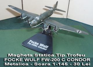 Imagine atasata: Magheta Statica Tip Trofeu - FOCKE WULF FW-200 C CONDOR - Metalica - Scara 1-145 - 30 Lei.jpg