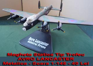 Imagine atasata: Magheta Statica Tip Trofeu - AVRO LANCASTER - Metalica - Scara 1-145 - 40 Lei.jpg