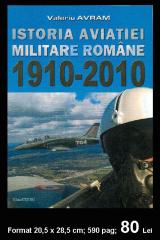 Imagine atasata: Istoria Aviatiei Militare Romane - 1910-2010 - 80 Lei.jpg