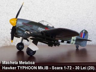 Imagine atasata: Macheta Metalica - Hawker TYPHOON Mk.IB - Scara 1-72 - 30 Lei (20).JPG