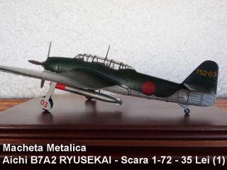 Imagine atasata: Macheta Metalica - Aichi B7A2 RYUSEKAI - Scara 1-72 - 35 Lei (1).JPG